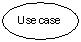 Use case